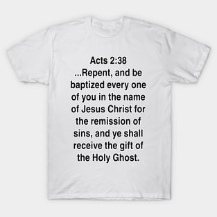 Acts 2:38  King James Version (KJV) Bible Verse Typography Gift T-Shirt